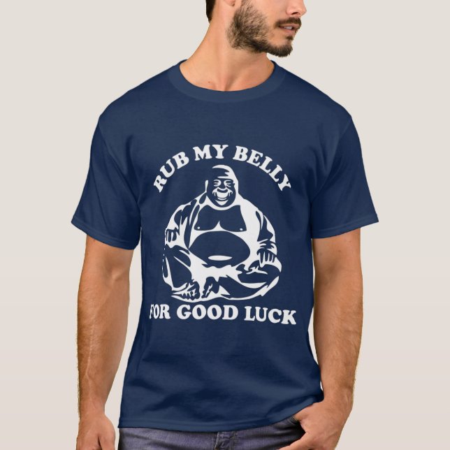 Rub meinen Bauch für Viel Glück Buddha T-Shirt (Vorderseite)