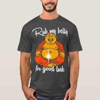Rub meinen Bauch für Viel Glück Funny Buddha T-Shirt