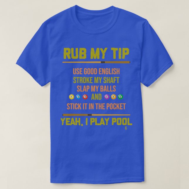 Rub meinen Tip Pool Billiard Billiard Player Table T-Shirt (Design vorne)