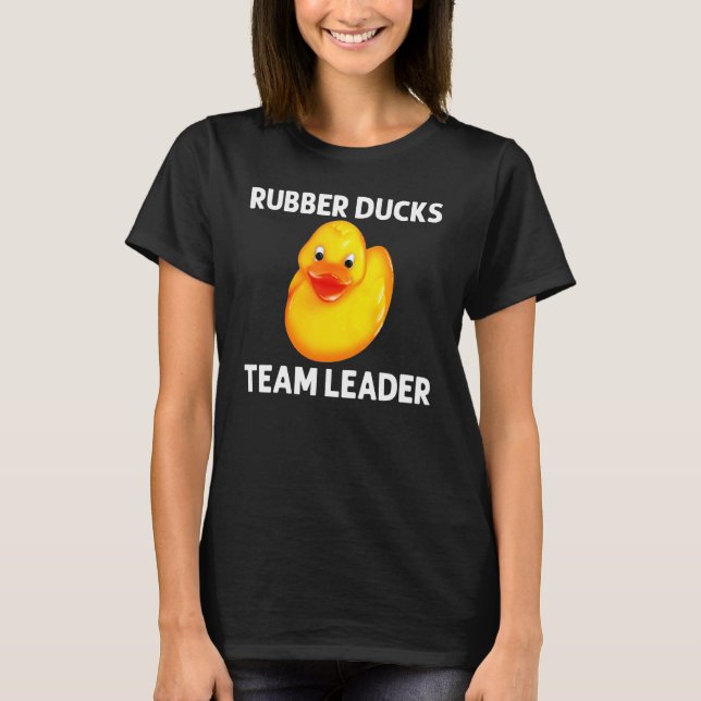 Rubber Duck For Men Women Kids Rubber Ducks Duckie T-Shirt (Vorderseite)