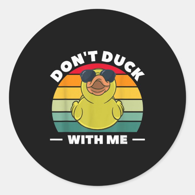Rubber Duck Funny Men Don't Duck With Me  Runder Aufkleber (Vorderseite)