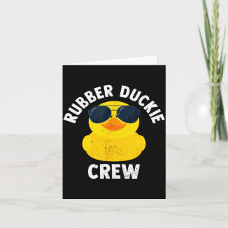 Rubber Duckie Crew Funny Rubber Duck  Karte