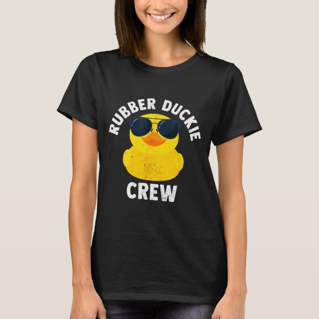 Rubber Duckie Crew Funny Rubber Duck  T-Shirt (Vorderseite)