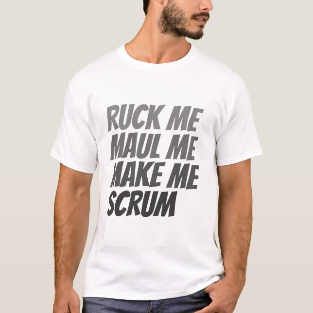Ruck me maul me machen mich zu Rugby-Spaß T-Shirt (Vorderseite)