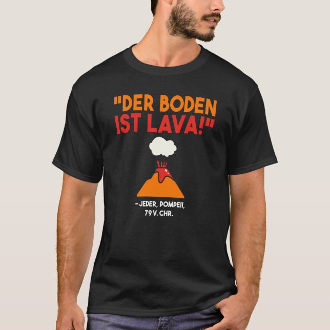 Rückdruck Der Boden ist der Lavakanon Vesuv erup T-Shirt (Vorderseite)