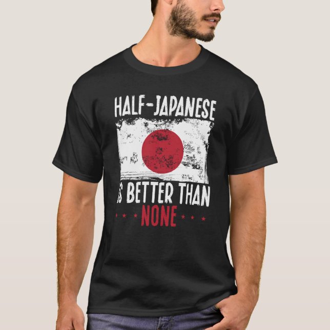 Rückdruck halb Japanisch ist besser als kein Japan T-Shirt (Vorderseite)