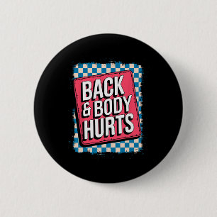 Rücken und Körper schmerzen lustiger Bodybuilder-W Button