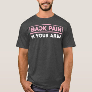Rückenschmerzen in Ihrer Nähe T-Shirt