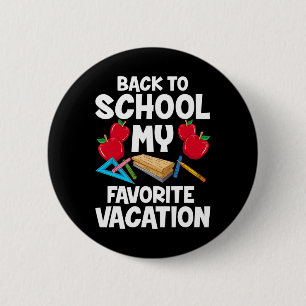 Rückkehr zur Schule ist mein Lieblingsurlaub Button