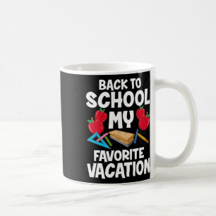 Rückkehr zur Schule ist mein Lieblingsurlaub Kaffeetasse
