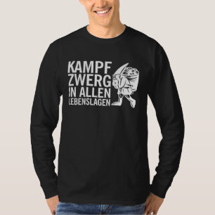 Rückseitendruck Kampfzwerg in allen Lebensbereiche T-Shirt