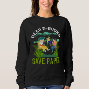 Rückseitendruck Lesen Sie E-Books, sparen Sie Papi Sweatshirt