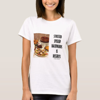 Rückwärts buchstabiert worden betont Nachtische T-Shirt
