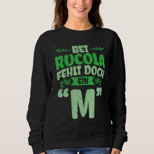 Rucola Vermisst A M 1 Sweatshirt