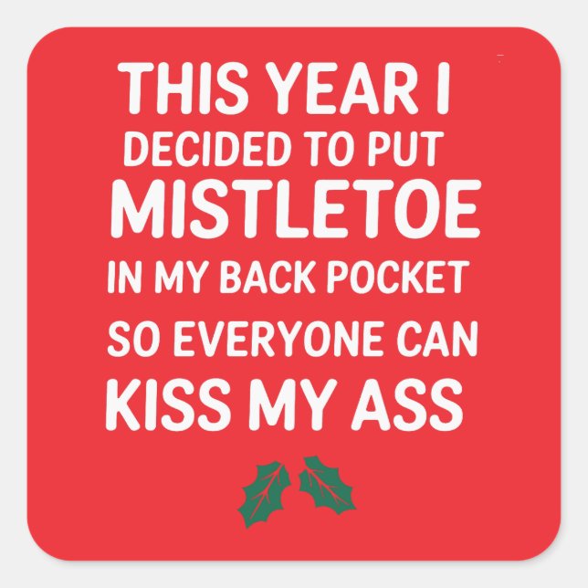 Rude Christmas Funny Weihnachten Unglaublich witzi Quadratischer Aufkleber (Vorderseite)