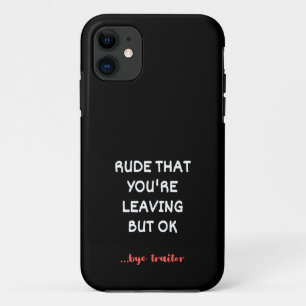 Rude, dass du Verlasse, aber ok Case-Mate iPhone Hülle