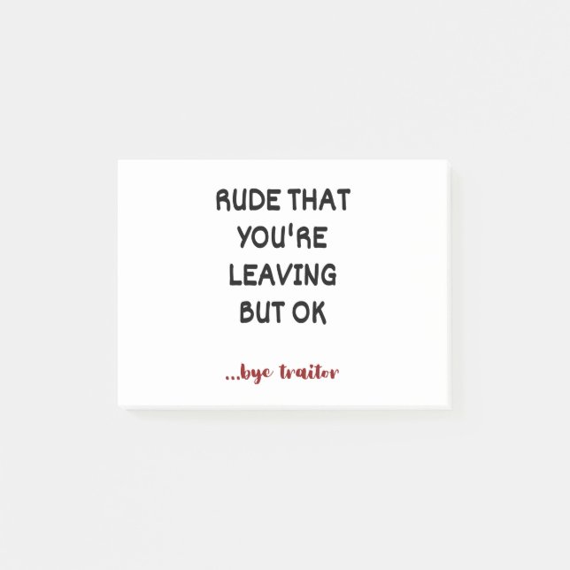 Rude, dass du Verlasse, aber ok Post-it Klebezettel (Vorderseite)