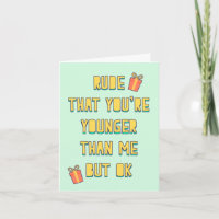 Rude, du bist jünger als ich, aber ok