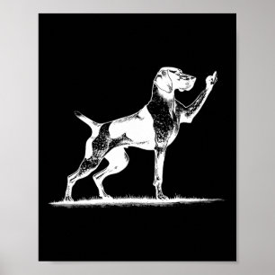 Rude Pointer Dog Hole German Shorthhaden Pointer D Poster