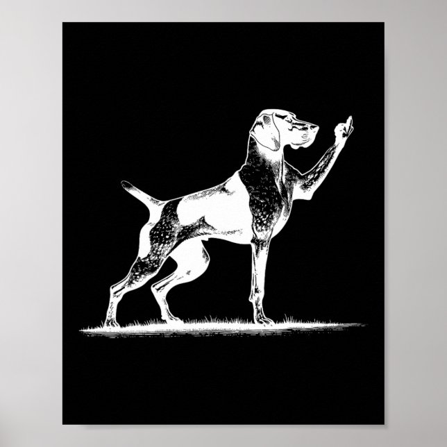Rude Pointer Dog Hole German Shorthhaden Pointer D Poster (Vorne)