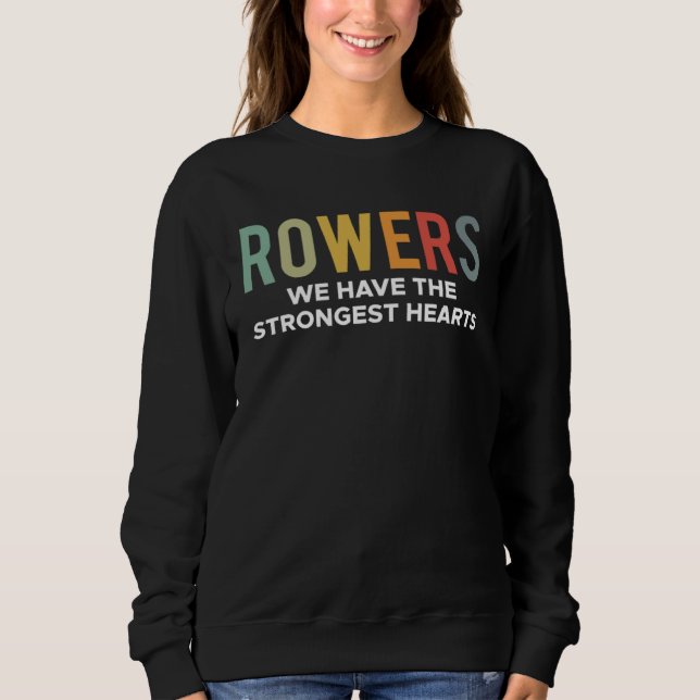 Ruderer Wir haben die stärksten Herzen Sweatshirt (Vorderseite)