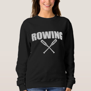 Rudermaschine Geschenk Wassersport Kanu Kajak Rude Sweatshirt