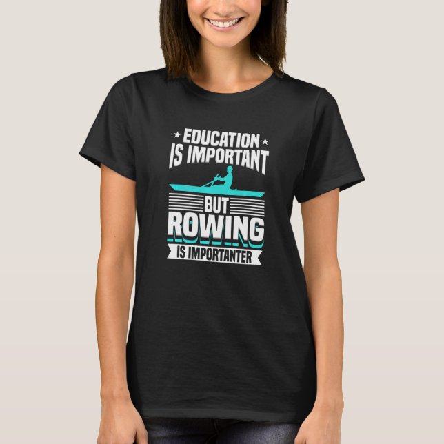 Rudern ist wichtig T-Shirt (Vorderseite)