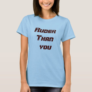 RuderThan T-Shirt