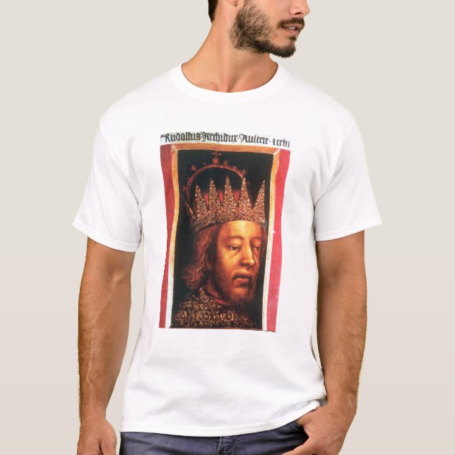 Rudolf IV, Kaiser von Österreich und Tirol, c.1360 T-Shirt (Vorderseite)