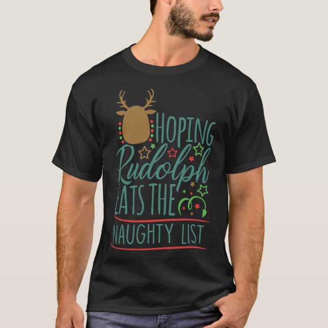 Rudolph Eats Naughty List Christmas Xmas Holiday T-Shirt (Vorderseite)