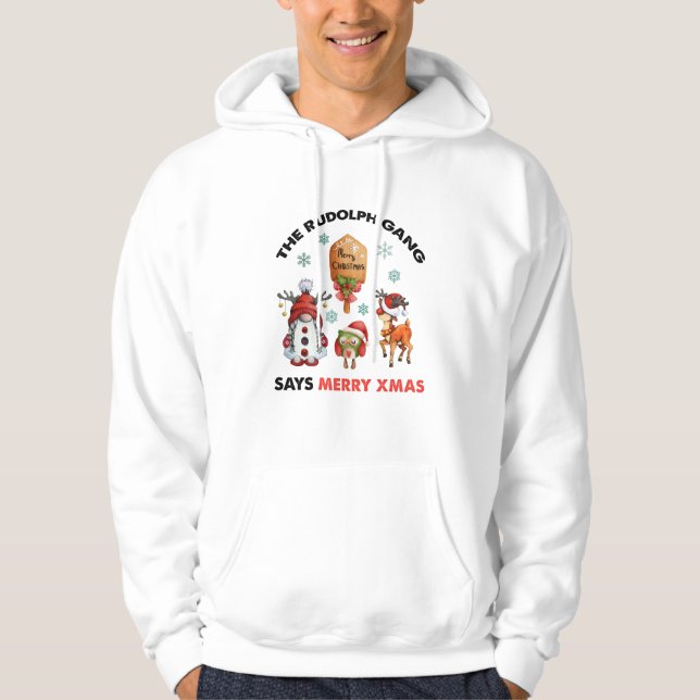 Rudolph Gang, Rudolph sagt frohe Weihnachten Hoodie (Vorderseite)