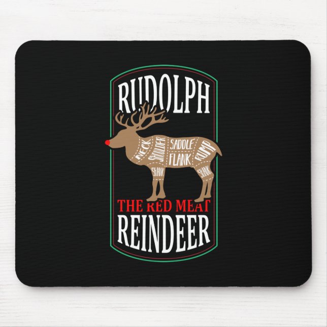 Rudolph The Red Meat Rentier Mousepad (Vorne)