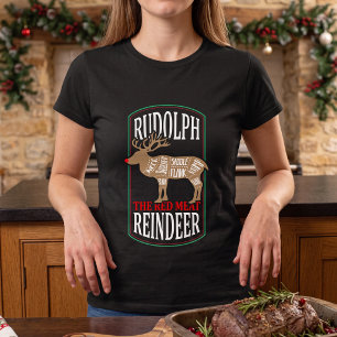 Rudolph the Red Meat Rentier T-Shirt