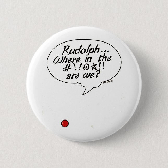 Rudolph… Wo in #!! @☆!! sind wir? Knopf Button (Vorderseite)