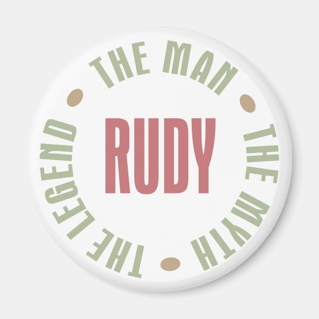 Rudy the Man the Myth the Legende Magnet (Vorne)