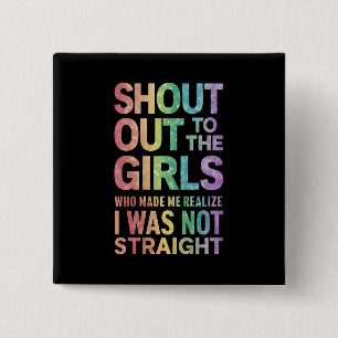 Ruf an die Mädchen Gay Pride Regenbogenflagge LGBT Button