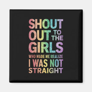 Ruf an die Mädchen Gay Pride Regenbogenflagge LGBT Magnet