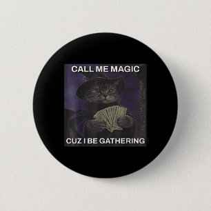 Ruf Magie, weil ich Katze sammle Zauberer Meme Button