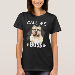 Ruf mich als Boss American Bully Dog Rasse T-Shirt