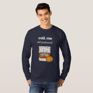 Ruf mich altmodisch an T-Shirt