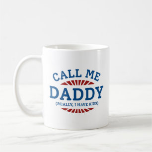 Ruf mich Daddy wirklich an, ich habe Kinder Kaffeetasse