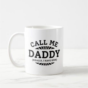Ruf mich Daddy wirklich an, ich habe Kinder Kaffeetasse