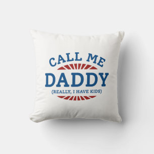 Ruf mich Daddy wirklich an, ich habe Kinder Kissen