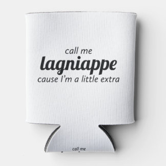 Ruf mich Lagniappe Dosenkühler