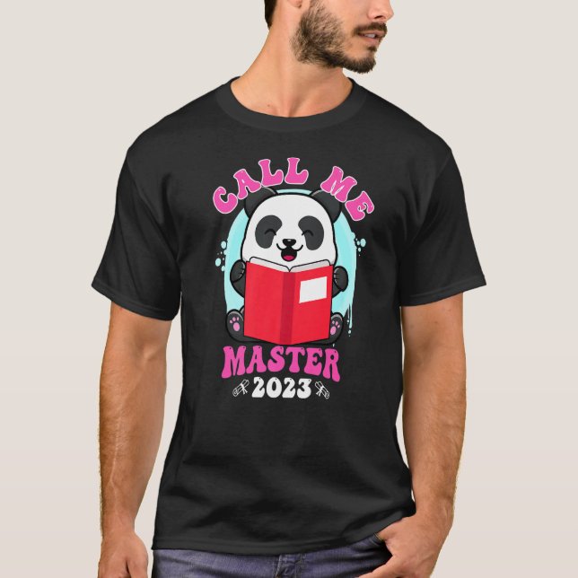 Ruf mich Master 2023 Panda Master 1 an T-Shirt (Vorderseite)