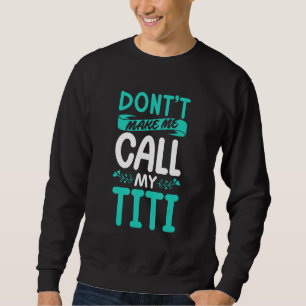 Ruf mich nicht an, meine Oma-Enkelkinder_1 Sweatshirt