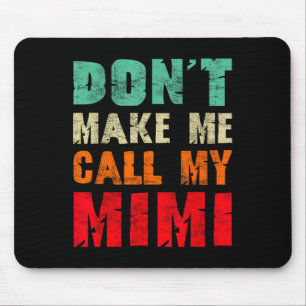 Ruf mich nicht meine Mimi Oma Lustige Granhild Mousepad