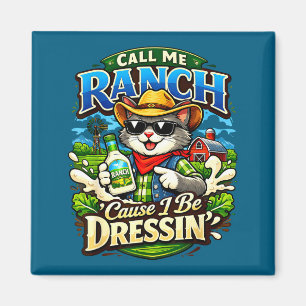Ruf mich Ranch, weil ich Katzen Meme cool Tier anz Magnet
