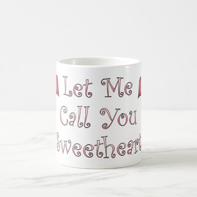 Ruf mich Sweetheart Kaffeetasse (Von Creator hochgeladen)