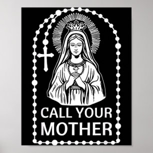 Ruf Mutter katholischer Humor Jungfrau Maria Glaub Poster